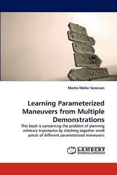 Paperback Learning Parameterized Maneuvers from Multiple Demonstrations Book