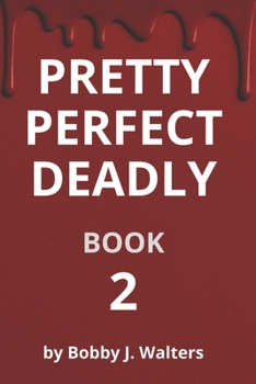 Paperback Pretty Perfect Deadly: Book 2 Book