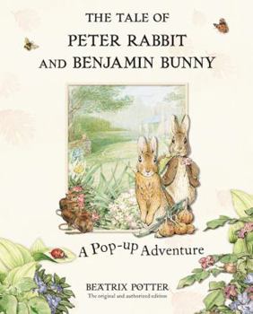 Hardcover The Tale of Peter Rabbit and Benjamin Bunny: A Pop-up Adventure Book