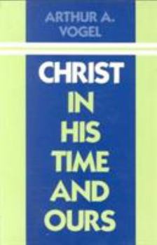 Paperback Christ in His Time and Ours Book