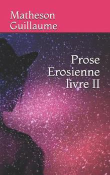 Paperback Prose Erosienne: Livre II [French] Book