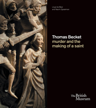 Hardcover Thomas Becket: Murder and the Making of a Saint Book