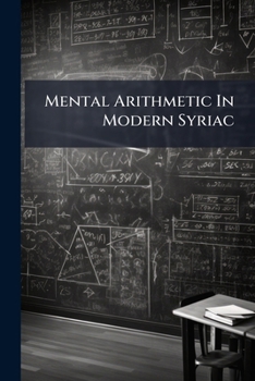 Paperback Mental Arithmetic In Modern Syriac Book