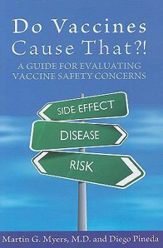 Paperback Do Vaccines Cause That?!: A Guide for Evaluating Vaccine Safety Concerns Book