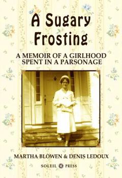 Paperback A Sugary Frosting: A Memoir of a Girlhood Spent in a Parsonage Book