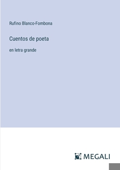 Paperback Cuentos de poeta: en letra grande [Spanish] Book