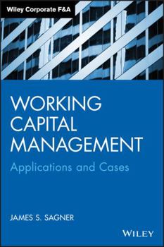 Hardcover Working Capital Management: Applications and Case Studies Book