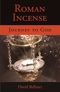 Paperback Roman Incense: Journey to God Book