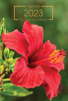 Hardcover The Treasure of Wisdom - 2023 Daily Agenda - Hibiscus: A Daily Calendar, Schedule, and Appointment Book with an Inspirational Quotation or Bible Verse Book