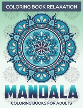 Paperback Coloring Book Relaxation: Mandala Coloring Books For Adults: Stress Relieving Mandala Designs Book