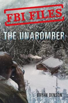 Paperback FBI Files: The Unabomber: Agent Kathy Puckett and the Hunt for a Serial Bomber Book