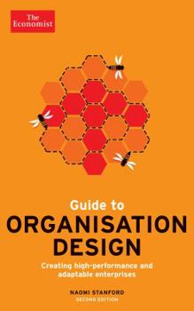 Paperback Guide to Organisation Design: Creating High-Performing and Adaptable Enterprises Book