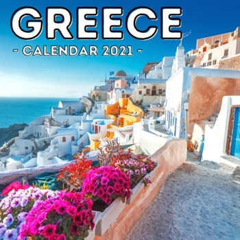 Paperback Greece Calendar 2021: 16-Month Calendar, Cute Gift Idea For Greece Lovers Men & Women Book