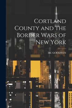 Cortland County and the Border Wars of New York