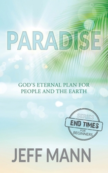 Paperback Paradise: God's Eternal Plan for People and the Earth Book