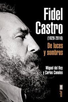 Paperback Fidel Castro (1926-2016). de Luces y Sombras [Spanish] Book