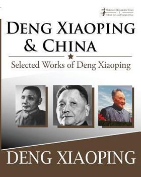 Paperback Deng Xiaoping and China: Selected Works of Deng Xiaoping Book