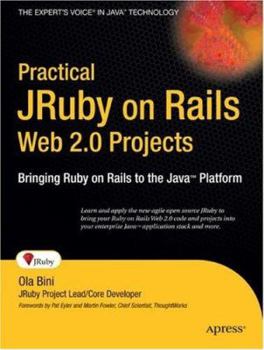 Paperback Practical JRuby on Rails Web 2.0 Projects: Bringing Ruby on Rails to the Java Platform Book