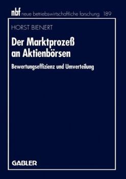 Paperback Der Marktprozeß an Aktienbörsen: Bewertungseffizienz Und Umverteilung [German] Book