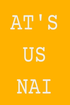 Paperback At's Us NAI: AT'S US NAI Notebook 110 Pages Yellow Cover Book