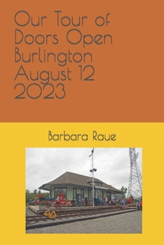 Paperback Our Tour of Doors Open Burlington August 12 2023 Book