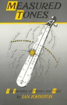 Hardcover Measured Tones, The Interplay of Physics and Music Book