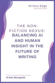 The Non-Fiction Nexus: Balancing AI and Human Insight in the Future of Writing