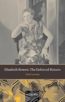 Paperback Elizabeth Bowen: The Enforced Return Book