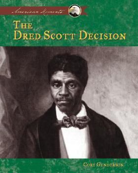 The Dred Scott Decision (American Moments) - Book  of the American Moments