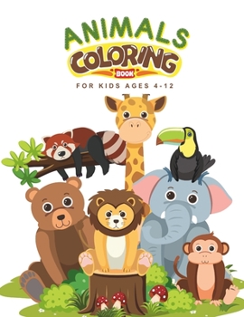 Paperback Animals Coloring Book For Kids Ages 4-12 Book