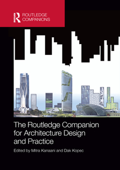 Paperback The Routledge Companion for Architecture Design and Practice: Established and Emerging Trends Book