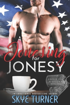 Paperback Jonesing for Jonesy: Coffee for a Soldier Book Two Book