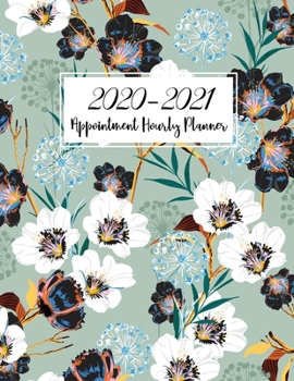 Paperback 2020-2021 Appointment Hourly Planner: Blossom Floral Cover - 18 Month July 2020 - December 2021 - 2020-2021 Weekly Appointment Book Daily and Hourly w Book