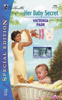 Her Baby Secret (Baby Times Three, #1) (Silhouette Special Edition, #1503)