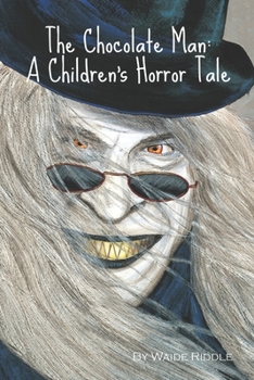 Paperback The Chocolate Man: A Children's Horror Tale Book