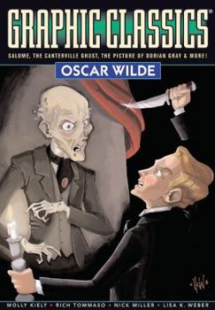 Graphic Classics: Oscar Wilde - Book #16 of the Graphic Classics