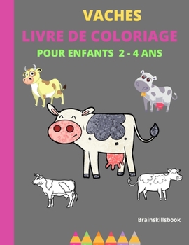 Paperback Vaches Livre de Coloriage Pour Enfants 2-4 ANS [French] Book