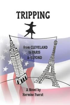 Paperback TRIPPING From Cleveland to Paris & Beyond Book