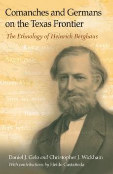 Hardcover Comanches and Germans on the Texas Frontier: The Ethnology of Heinrich Berghaus Book