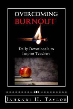 Paperback Overcoming Burnout: Daily Devotionals to Inspire Teachers Book