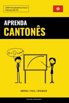 Paperback Aprenda Cantonês - Rápido / Fácil / Eficiente: 2000 Vocabulários Chave [Portuguese] Book