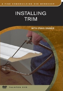 DVD Installing Trim: With Craig Savage Book