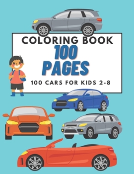 Paperback 100 Pages: : Coloring Book:100 Cars for Kids 2-8 Book