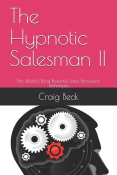 Paperback The Hypnotic Salesman II: The World's Most Powerful Sales Persuasion Techniques Book