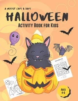 Paperback Halloween Activity Book for Kids: A Mostly Cats and Bats Workbook with Coloring, Word Search, Word Scramble and More! Book
