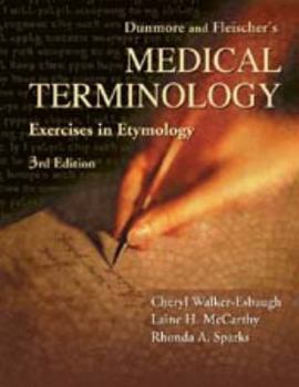 Paperback Dunmore and Fleischer's Medical Terminology: Exercises in Etymology Book