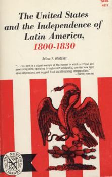 Paperback The United States and the Independence of Latin of America, 1800-1830 Book