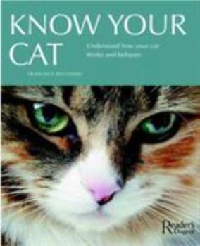 Hardcover Know Your Cat: Understand How Your Cat Thinks and Behaves Book