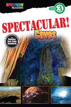 Paperback SPECTACULAR! Caves (Spectrum® Readers) Book
