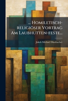 ... Homiletisch-religiöser Vortrag Am Laubhutten-feste...